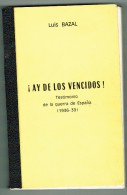 GUERRA ESPAÑOLA LIBRO ESCRITO POR UN TESTIMONIO 1936-39 EDICIO PRIVADA Y LIMITADA - Andere & Zonder Classificatie