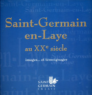 Livre - Saint Germain En Laye Au XXe Siècle Images... Et Témoignages Par Nathalie Forteau - Lorraine - Vosges