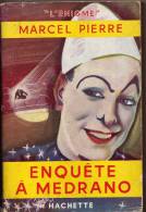 COLLECTION L ENIGME HACHETTE 1ERE EDITION 1952 - ENQUETE A MEDRANO PAR MARCEL PIERRE ( CIRQUE ) JAQUETTE - Roman Noir