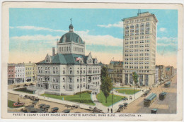 FAYETTE COUNTRY COURT HOUSE AND FAYETTE NATIONAL BANK BLDG, LEXINGTON, KY - Lexington – Fayette