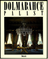 Istanbul  -  Dolmabahce Palast  -  Geschichte - Beschreibungen - Bilder - Art