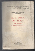 Histoire Du Blanc (36) Par Chantal De La Véronne Quatrième Série Tome VI De 1966 - Centre - Val De Loire