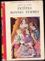 Louisa M. Alcott - Petites Bonnes Femmes - Rouge Et Or Souveraine - ( 1952 ) . - Bibliothèque Rouge Et Or