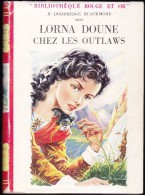 R. Doddridge Black More - Lorna Doune Chez Les Outlaws - Bibliothèque Rouge Et Or Souveraine 600 - ( 1957 ) . - Bibliothèque Rouge Et Or
