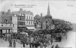 60  GRANDVILLIERS Place Barbier - Pendant La Guerre 1914-1915 Splendide Animation Charrettes, Soldats ... - Grandvilliers