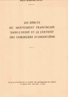 Pierre Dubourg-Noves  Les Débuts Du Mouvement Franciscain Dans L'Ouest Et Le Couvent Des Cordeliers D'Angoulème - Poitou-Charentes