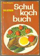 Livre Ancien 1963 "Schul Koch Buch"par DR.Oetker - Livres Scolaires