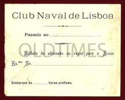 PORTUGAL - CLUB NAVAL DE LISBOA - BILHETE DE BARCO A VAPOR - 1920 OLD TICKET - Europa