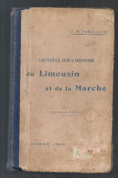 LECTURES SUR L'HISTOIRE DU LIMOUSIN ET DE LA MARCHE‎ Par J.B. PERCHAUD‎ - Limousin