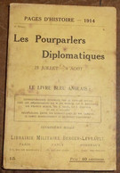 Les Pourparlers Diplomatiques 23 Juillet – 4 Août – I Le Livre Bleu Anglais – Correspondance échangée Par Le Foreign Off - Oorlog 1914-18