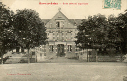 BAR SUR SEINE- Ecole Primaire Supérieure - Bar-sur-Seine