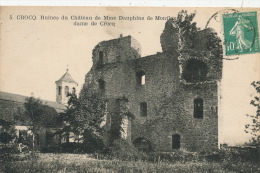 CROCQ - Ruines Du Château De Mme Dauphine De Montlaur - Crocq