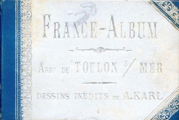 FRANCE-ALBUM  ARRONDISSEMENT DE TOULON S/MER, Dessins De A. KARL, Sans Date Probablement  Tout Début XXe - Côte D'Azur