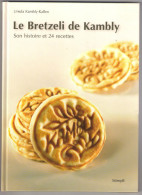 LE BRETZELI DE KAMBLY   24 Recettes - Barco