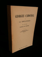Bretagne GEORGES CADOUDAL ET LA CHOUANNERIE Ed. Saint-Michel 1971 Reprint 1887 - Bretagne
