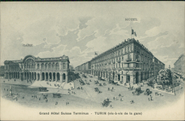 ITALIE TURIN / La Gare Et Le Grand Hôtel Suisse Terminus / - Stazione Porta Nuova