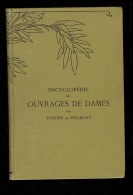 ENCYCLOPEDIE Des OUVRAGES DE DAMES Par THERESE De DILLMONT  D.M.C. CROCHET, AIGUILLE TAPISSERIE COUTURE DENTELLES - Encyclopedieën