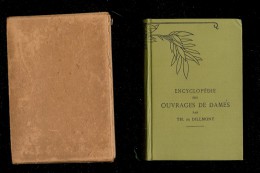 ENCYCLOPEDIE Des OUVRAGES DE DAMES Par THERESE De DILLMONT  D.M.C. CROCHET, AIGUILLE TAPISSERIE COUTURE DENTELLES - Encyclopaedia