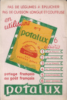 Buvard  POTALUX Pas De Lègumes à éplcher, Pas De Cuisson Longue Et Coûteuse Buvard N°1 Des Années 1960 - Sopas & Salsas