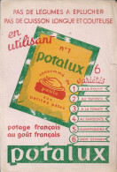 Buvard  POTALUX Pas De Lègumes à éplcher, Pas De Cuisson Longue Et Coûteuse Buvard N°1 Des Années 1960 - Soups & Sauces