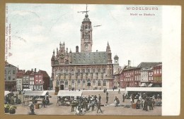 MIDDELBURG - Markt En Stadhu´s - Voyagée 1904 - Middelburg
