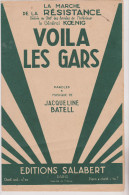 (GB)voila Les Gars , La Marche De La Resistance , Dedié Au Général KOENIG , Paroles  Et Musique : JACQUELINE BATELL - Scores & Partitions