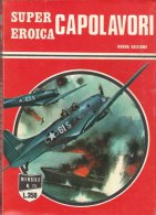 CAPOLALAVORI SUPER EROICA 10 PEZZI - EDIZIONI DARDO  ( CART 38) - Guerra 1939-45