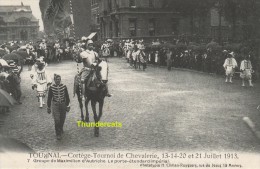 CPA TOURNAI CORTEGE DE CHEVALERIE 13-14-20 ET 21 JUILLET 1913 EDIT H CLIMAN RUYSSERS ANVERS - Tournai