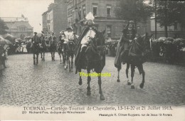 CPA TOURNAI CORTEGE DE CHEVALERIE 13-14-20 ET 21 JUILLET 1913 EDIT H CLIMAN RUYSSERS ANVERS - Tournai