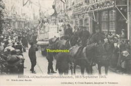 CPA BREDA ONAFHANKELIJKHEIDSFEESTEN 1813 SEPTEMBER 1913 EDIT H CLIMAN RUYSSERS ANVERS - Breda