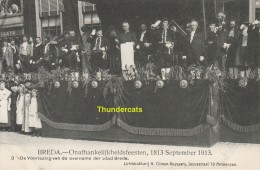 CPA BREDA ONAFHANKELIJKHEIDSFEESTEN 1813 SEPTEMBER 1913 EDIT H CLIMAN RUYSSERS ANVERS - Breda