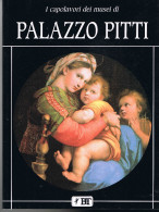 I Capolavori Dei Muséi Di Palazzo Pitti - 1994 - 144 Pages 26,5 X 20 Cm - Sammlungen