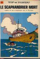 TIF ET TONDU  21  « Le Scaphandrier Mort » - Réédition - Broché - Tif Et Tondu