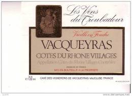 ETIQUETTE   -  COTES DU RHONE VILLAGES -   VACQUEYRAS  -  Les Vins Du Troubadour - Côtes Du Rhône