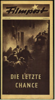 "Filmpost" "Die Letzte Chance" Mit E.G. Morrison , John Hoy  -  Filmprogramm Nr. 31 Von Ca. 1948 - Autres & Non Classés
