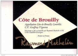 ETIQUETTE     -  COTE DE BROUILLY   -     Raymond  MATHELIN  -  C.V. Geoffray  Vigneron - Côtes Du Rhône