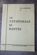 Livret "La Cathédrale De Nantes" Loire-Atlantique - Centre - Val De Loire