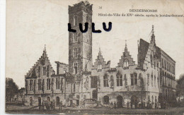 Belgique ; Dendermonde , Hotel De Ville Apres Le Bombardement - Dendermonde