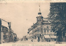 ALSACE - 68 - HAUT RHIN - SAINT LOUIS- Hôtel Saint Louis Et Rue De Mulhouse - Saint Louis