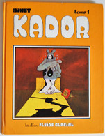 BD KADOR (BINET) - Tome 1 - Rééd. 1983 FLUIDE GLACIAL - Kador