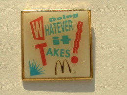 PIN´S MC DONALD - DOING WATEVER IT TAKES - McDonald's