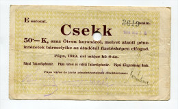 Hongrie Hungary Ungarn 50 Koronarol 1919 "" PAPA  CSEKK "" # 4 - Hongrie