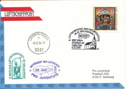 Austria AIRSHIP MAIL Pro Juventute Number 8 Vilach Drobollach Am Faaker See 6-12-1994 With More Postmarks - Altri & Non Classificati