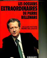 PIERRE BELLEMARE HISTOIRES EXTRAORDINAIRES JACQUES ANTOINE FAYARD 1985 470 PAGESTOP - Azione