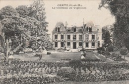 GRETZ  (Seine Et Marne) - Le Château De Vignolles - Gretz Armainvilliers