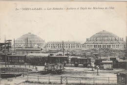 NOISY LE SEC (Seine Saint-Denis) - Les Rotondes - Ateliers Et Dépôt Des Machines De L'Est - Noisy Le Sec