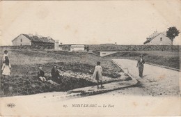 NOISY LE SEC (Seine Saint-Denis) - Le Fort -  Animée - Noisy Le Sec