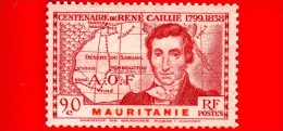 MAURITANIA - Africa Occidentale Francese - AOF - 1939 - Centenario Della Morte Di Rene Caillie (1799-1838) - 90 - Nuovi
