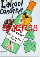 Illust-  A. GONDOT, Humour, L'alcool Conserve ,  "au Café Des Sports 54 Rue Du Four Paris, - Gondot