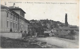 SAINT CHAMOND - Le Boulevard, L'Ecole Supérieure, Hôpital Temporaire Et Quartier Saint Edmond - Saint Chamond